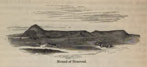 View of Nimrud from Layard, Discoveries in the Ruins of Nineveh and Babylon, p. 80