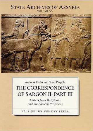 Cover of published volume A. Fuchs and S. Parpola, The Correspondence of Sargon II, Part III: Letters from Babylonia and the Eastern Provinces (2001) 